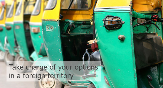 Take charge of your options in a foreign territory